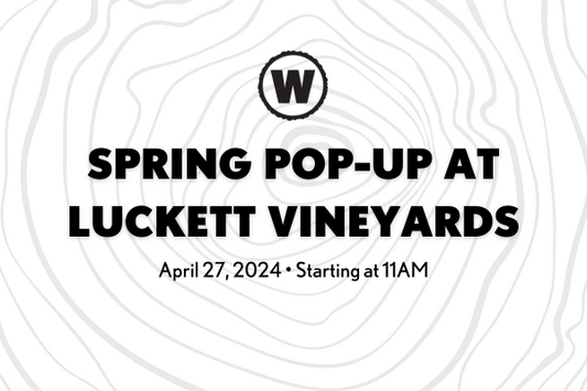 Spring Pop-up at Luckett Vineyards
